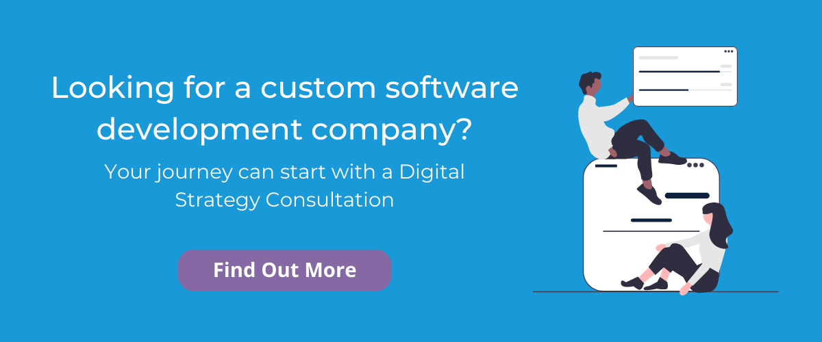 Text: Looking for a custom software development company?; Your journey can start with a Digital Strategy Consultation; Fins Out More. Graphic: Illustration of two people sitting on and next to an oversized computer screen adding elements to it.